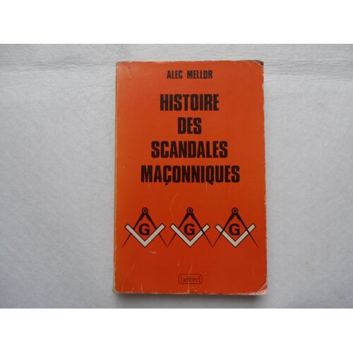 Histoire Des Scandales Maçonniques