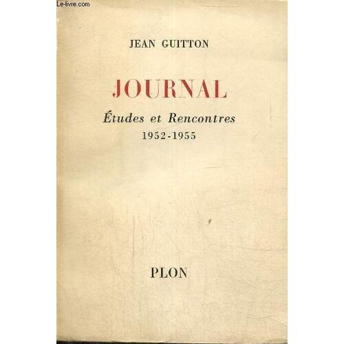 Journal. Etudes Et Rencontres 1952-1955