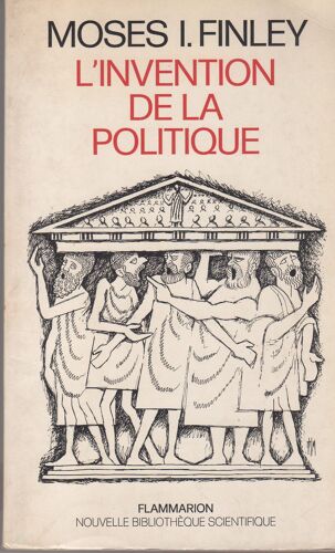L'invention De La Politique - Démocratie Et Politique En Grèce Et Dans La Rome Républicaine
