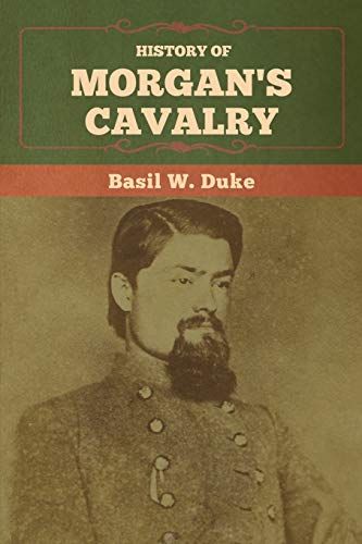 History Of Morgan's Cavalry