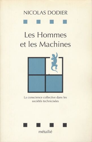 Les Hommes Et Les Machines - La Conscience Collective Dans Les Sociétés Technicisées