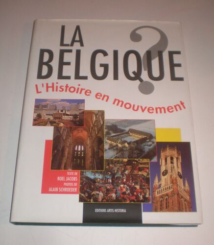 La Belgique L'histoire En Mouvement
