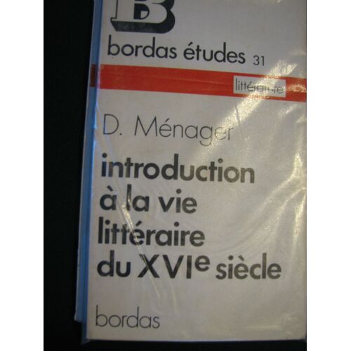 Introduction À La Vie Littéraire Du Xvie Siècle