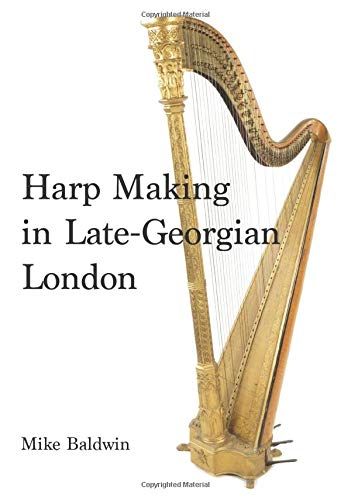 Harp Making In Late-Georgian London