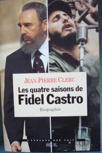 Les Quatre Saisons De Fidel Castro - Biographie