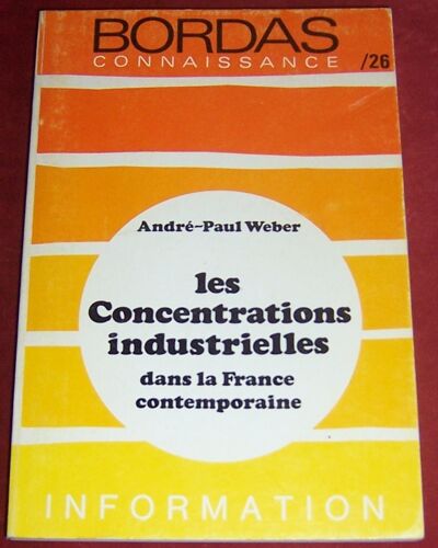 Les Concentrations Industrielles Dans La France Contemporaine
