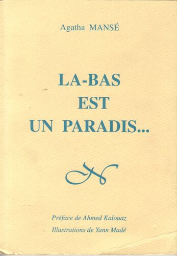 Là-Bas Est Un Paradis - Roman Collectif