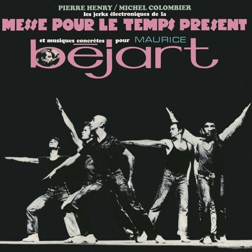Les Jerks Électroniques De La Messe Pour Le Temps Présent Et Musiques Concrètes De Pierre Henry Pour Maurice Béjart Lp, Classique Pierre Henry Format : Album Vinyle 33 Tours
