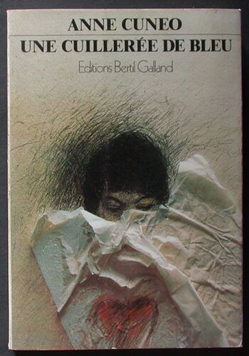 Une Cuillerée De Bleu. Chronique D'une Ablation.