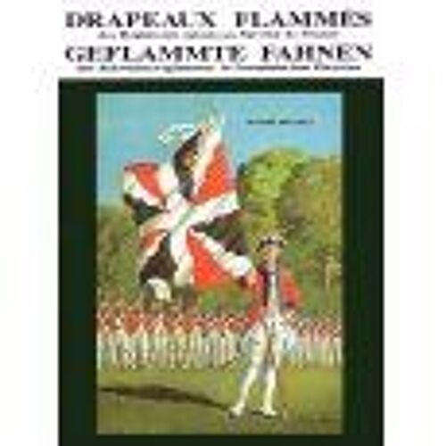 Drapeaux Flammés Des Régiments Suisses Au Service De La France / Geflammte Fahnen Der Schweizerregimenter In Französischen Diensten