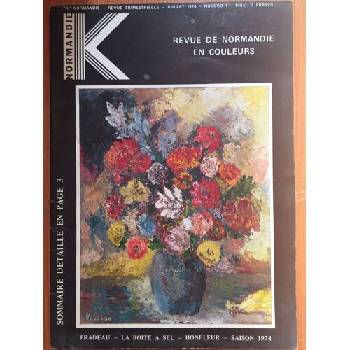 "K" Normandie - Revue De Normandie En Couleurs - Numéro 1 - Juillet 1974