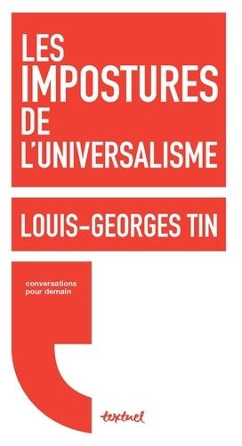 Les Impostures De L'universalisme