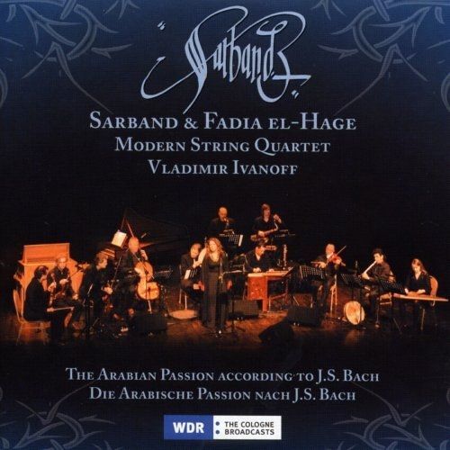 Arabian Passion According To J S Bach