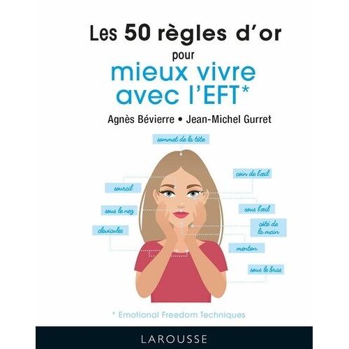Les 50 Règles D'or Mieux Vivre Avec L'eft