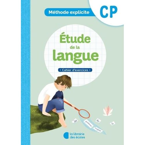 Etude De La Langue Cp Méthode Explicite - Cahier D'exercices