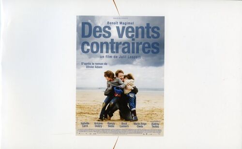 Des Vents Contraires -Dossier De Presse Du Film De Jalil Lespert Avec Benoit Magimel, Isabelle Carré
