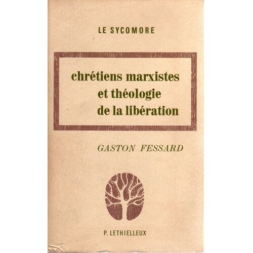 Chrétiens Marxistes Et Théologie De La Libération - Itinéraire Du P - J - Girardi