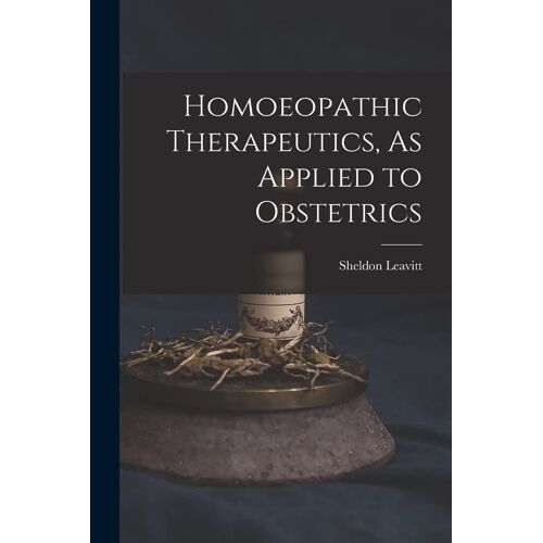Homoeopathic Therapeutics, As Applied To Obstetrics