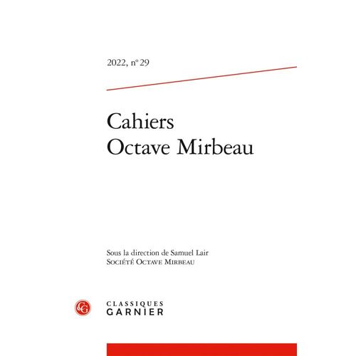 Cahiers Octave Mirbeau. 2022, N29 (Cahiers Octave Mirbeau, 29)