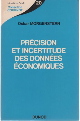 L'illusion Statistique - Précision Et Incertitude Des Données Économiques