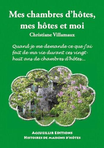 Mes Chambres D'hôtes, Mes Hôtes Et Moi