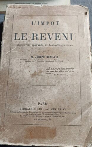 L Impôt Sur Le Revenu Législation Comparée Et Économique Politique M Joseph Chaillet