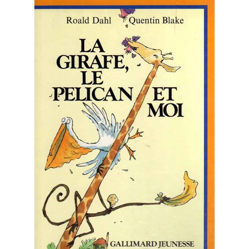 La Girafe, Le Pélican Et Moi