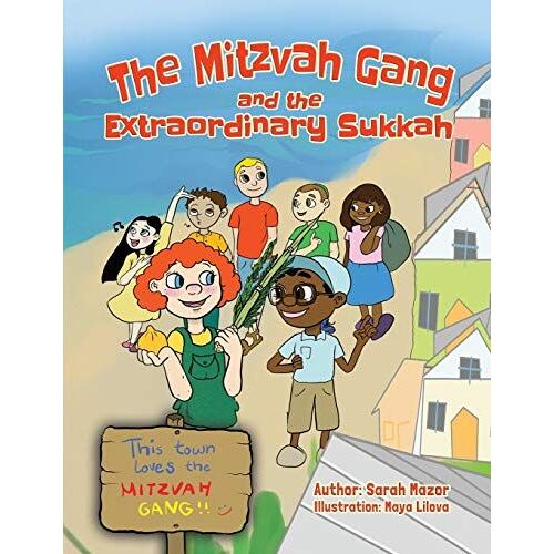 The Mitzvah Gang And The Extraordinary Sukkah