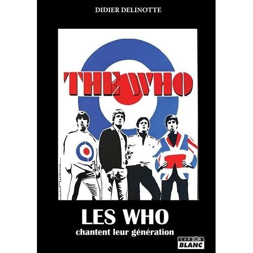 Les Who Chantent Leur Génération - Peter Townshend, Roger Daltrey, Keith Moon, John Entwistle
