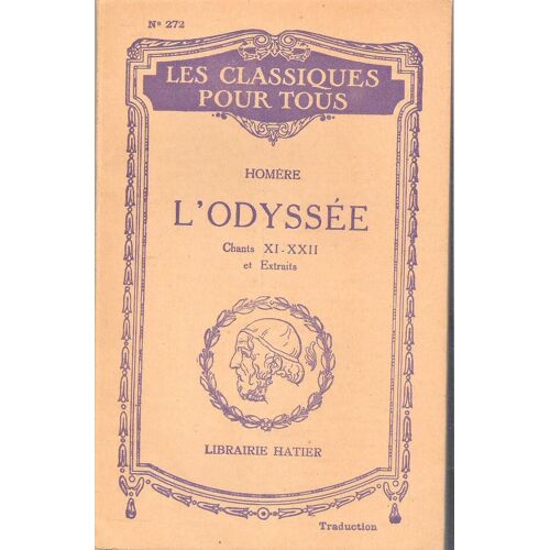 L'odyssee, Chants Xi Et Xxii, Resumes Et Extraits Des Chants X-Xxiv (Traduction)