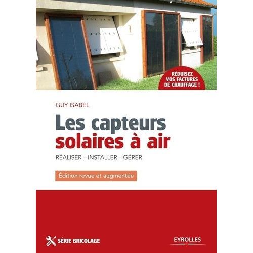 Les Capteurs Solaires À Air - Réaliser - Installer - Gérer