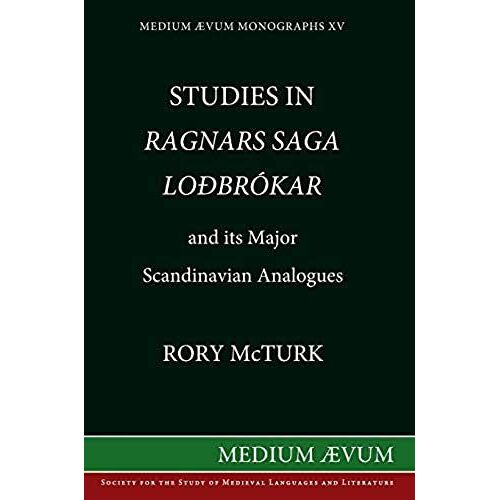 Studies In "Ragnar's Saga Lodbrokar" And Its Major Scandinavian Analogues