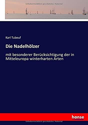 Die Nadelhölzer