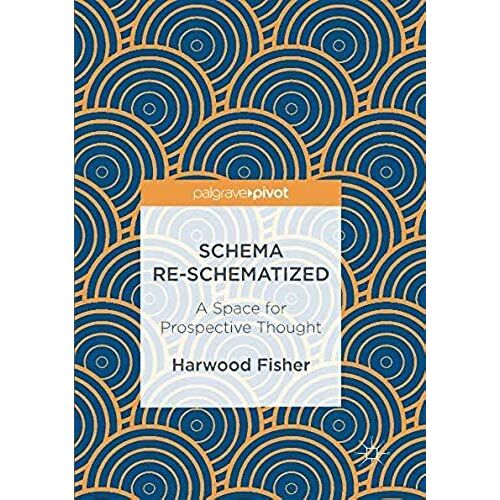 Schema Re-Schematized : A Space For Prospective Thought