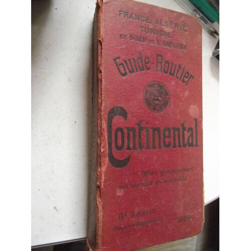 Guide-Routier Continental 1908. France, Algérie Et Tunisie