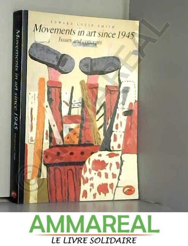 Mouvements Artistiques Dès 1945