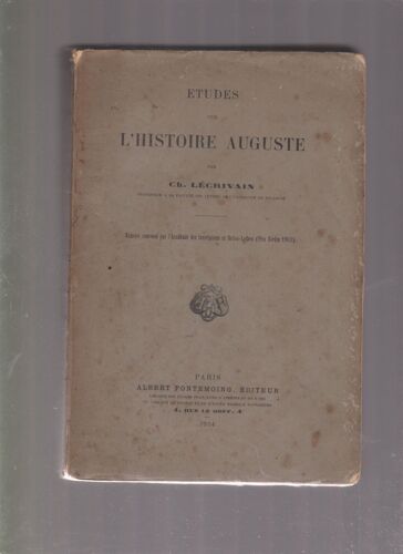 Etudes Sur L Histoire Auguste Par Ch. Lecrivain