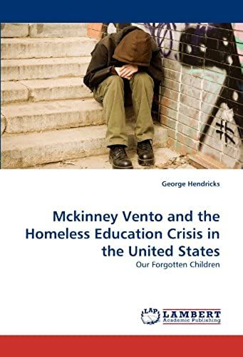 Mckinney Vento And The Homeless Education Crisis In The United States
