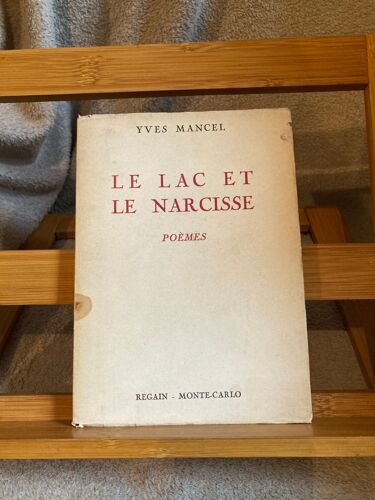 Yves Mancel Le Lac Et Le Narcisse Poèmes Ed. Regain Monte-Carlo 1953 Dédicacé