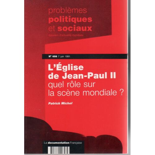 Problemes Politiques & Sociaux 658 : L' Église De Jean-Paul 2 / Sur La Scène Mondiale