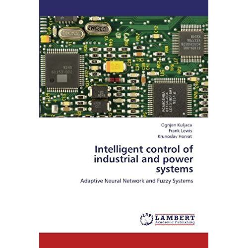 Intelligent Control Of Industrial And Power Systems