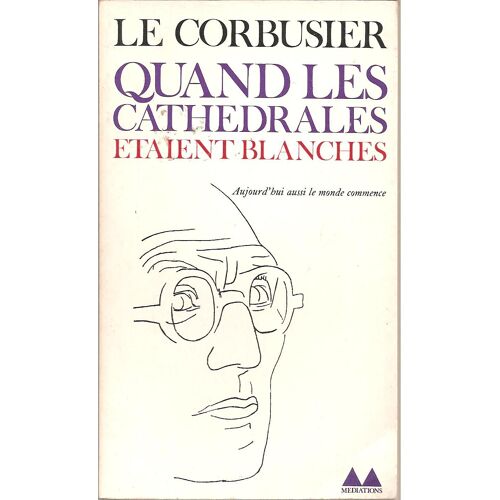 Quand Les Cathédrales Étaient Blanches : Voyage Au Pays Des Timides