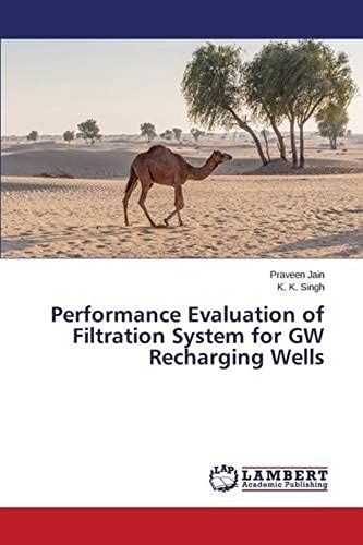 Performance Evaluation Of Filtration System For Gw Recharging Wells