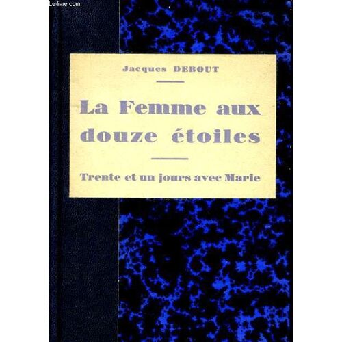 La Femme Aux Douze Etoiles Trente Et Un Jours Avec Marie