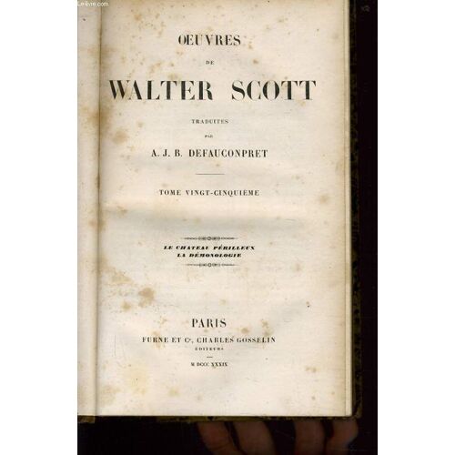 Oeuvres De Walter Scott Tome 25 : Le Chateau Périlleux, La Démonologie