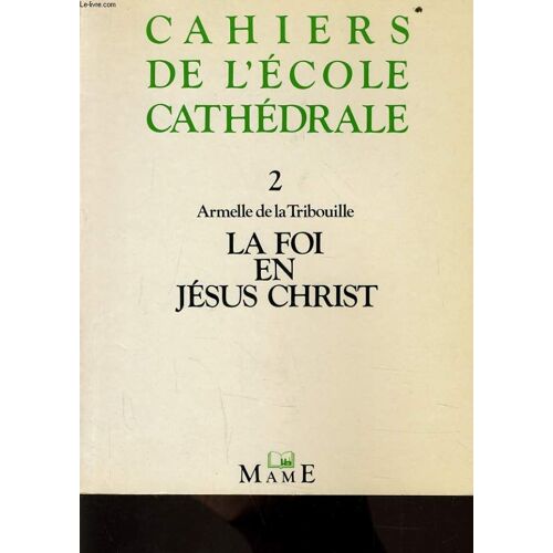 La Foi En Jésus-Christ