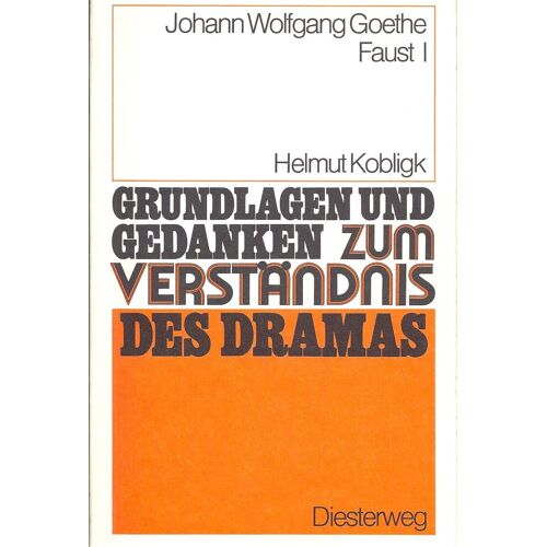 Grundlagen Und Gedanken: Faust I - Von H Kobligk