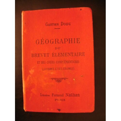 Geographie Du Brevet Elementaire Et Des Cours Complementaires. La France Et Ses Colonies