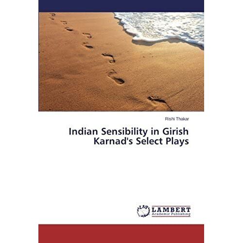 Indian Sensibility In Girish Karnad's Select Plays