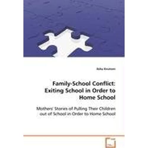 Family-School Conflict: Exiting School In Order To Home School